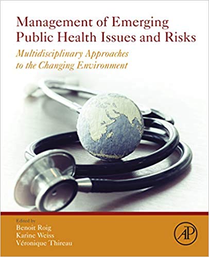 Management of Emerging Public Health Issues and Risks: Multidisciplinary Approaches to the Changing Environment-Original PDF