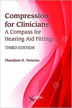 Compression for Clinicians: A Compass for Hearing Aid Fittings, Third Edition-Original PDF