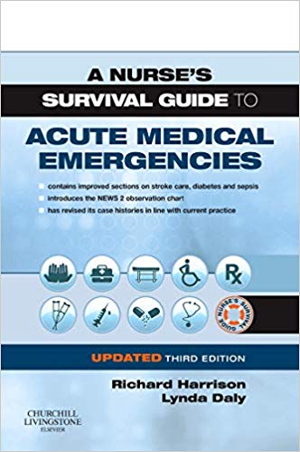 A Nurse’s Survival Guide to Acute Medical Emergencies 3rd Updated Edition-Original PDF