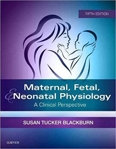 Maternal, Fetal, & Neonatal Physiology: A Clinical Perspective-Original PDF