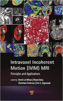 Intravoxel Incoherent Motion (IVIM) MRI: Principles and Applications-Original PDF