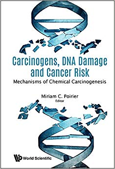 Carcinogens, DNA Damage and Cancer Risk: Mechanisms of Chemical Carcinogenesis-Original PDF
