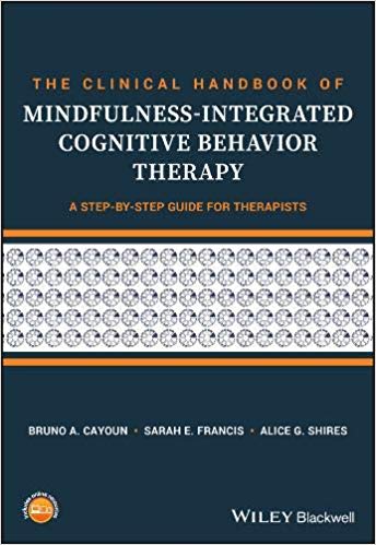 The Clinical Handbook of Mindfulness-integrated Cognitive Behavior Therapy: A Step-by-Step Guide for Therapists-Original PDF