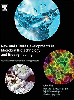 New and Future Developments in Microbial Biotechnology and Bioengineering: Microbial Genes Biochemistry and Applications-Original PDF
