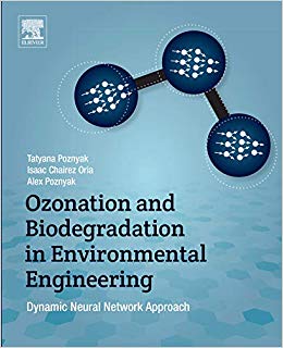 Ozonation and Biodegradation in Environmental Engineering: Dynamic Neural Network Approach-Original PDF