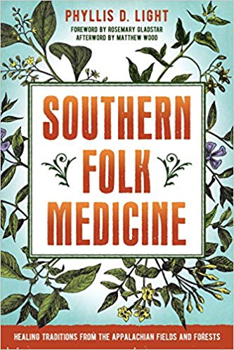 Southern Folk Medicine: Healing Traditions from the Appalachian Fields and Forests-EPUB