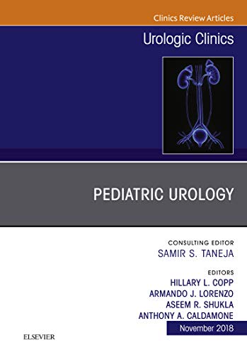 Pediatric Urology, An Issue of Urologic Clinics (The Clinics: Surgery)-Original PDF
