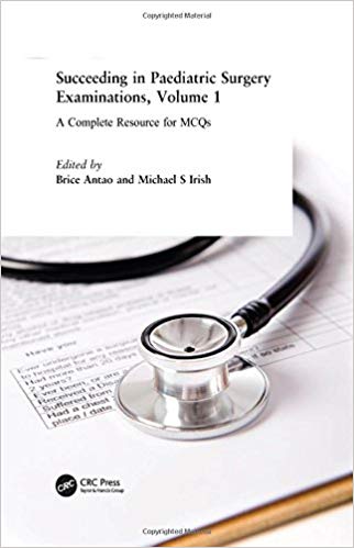 Succeeding in Paediatric Surgery Examinations, Vol. 1: A Complete Resource for MCQs (Masterpass)-Original PDF
