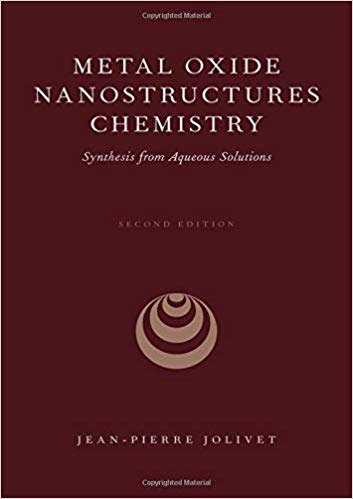 Metal Oxide Nanostructures Chemistry: Synthesis from Aqueous Solutions 2nd Edition-Original PDF