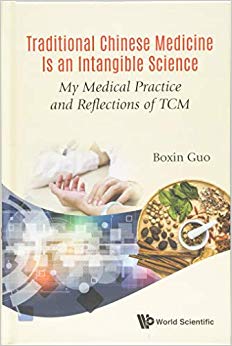 Traditional Chinese Medicine Is an Intangible Science: My Medical Practice and Reflections of TCM-Original PDF