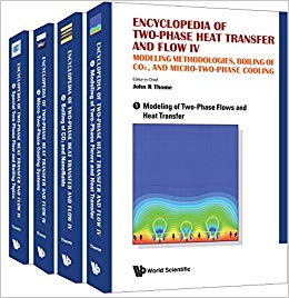 Encyclopedia of Two-Phase Heat Transfer and Flow IV: Modeling Methodologies, Boiling of CO₂, and Micro-Two-Phase Cooling (A 4-Volume Set) -Original PDF