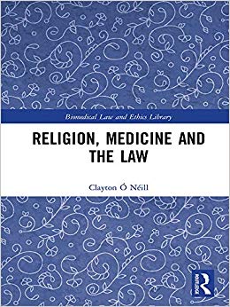 Religion, Medicine and the Law (Biomedical Law and Ethics Library)-Original PDF