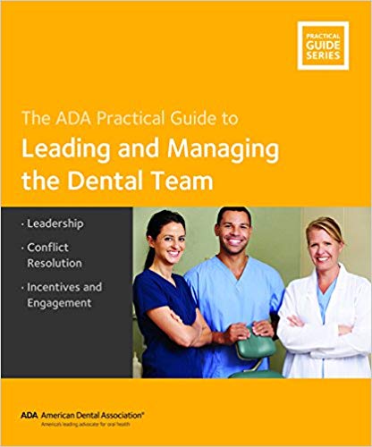 Managing the Dental Team: Best Practices (Guidelines for Practice Success)-Original PDF