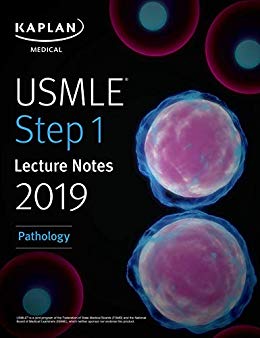 USMLE Step 1 Lecture Notes 2019: Pathology (Kaplan Test Prep)-EPUB