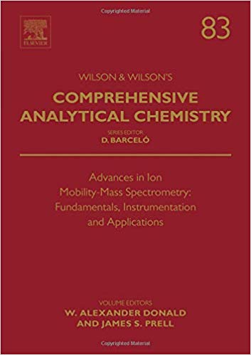 Advances in Ion Mobility-Mass Spectrometry: Fundamentals, Instrumentation and Applications, Volume 83 (Comprehensive Analytical Chemistry)-Original PDF
