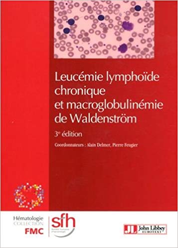 Leucémie Lymphoïde Chronique Et Macroglobulinémie De Waldenström (French Edition)-Original PDF