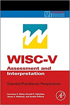 WISC-V Assessment and Interpretation: Scientist-Practitioner Perspectives (Practical Resources for the Mental Health Professional)-Original PDF