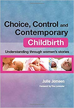 Choice, Control and Contemporary Childbirth: Understanding Through Women’s Stories-Original PDF