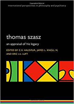 Thomas Szasz: An appraisal of his legacy (International Perspectives in Philosophy and Psychiatry)-Original PDF