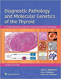 Diagnostic Pathology and Molecular Genetics of the Thyroid: A Comprehensive Guide for Practicing Thyroid Pathology Third Edition-EPUB