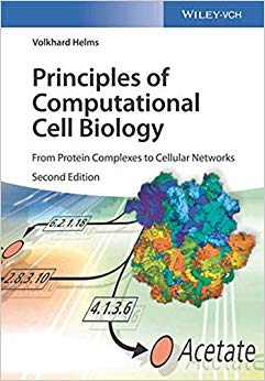 Principles of Computational Cell Biology: From Protein Complexes to Cellular Networks 2nd Edition-Original PDF