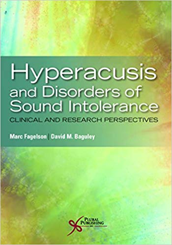 Hyperacusis and Disorders of Sound Intolerance: Clinical and Research Perspectives-Original PDF