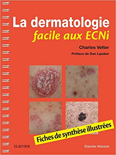 La dermatologie facile aux ECNi : Fiches de synthèse illustrés-Original PDF