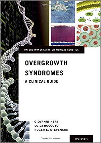 Overgrowth Syndromes: A Clinical Guide (Oxford Monographs on Medical Genetics)-Original PDF