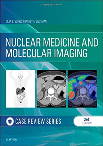 Nuclear Medicine and Molecular Imaging: Case Review Series 3rd Edition-Original PDF