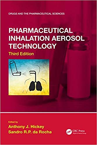 Pharmaceutical Inhalation Aerosol Technology, Third Edition (Drugs and the Pharmaceutical Sciences)-Original PDF