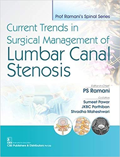 Ramani s Spinal Series Current Trends in Surgical Management of Lumbar Canal Stenosis-PDF