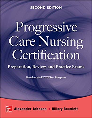 Progressive Care Nursing Certification: Preparation, Review, and Practice Exams 2nd Edition-Original PDF