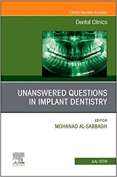 Unanswered Questions in Implant Dentistry, An Issue of Dental Clinics of North America (The Clinics: Dentistry)-PDF