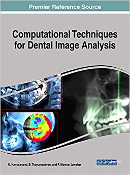 Computational Techniques for Dental Image Analysis (Advances in Medical Technologies and Clinical Practice (AMTCP))-Original PDF