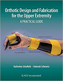 Orthotic Design and Fabrication for the Upper Extremity: A Practical Guide-Original PDF