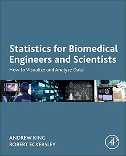 Statistics for Biomedical Engineers and Scientists: How to Visualize and Analyze Data-Original PDF