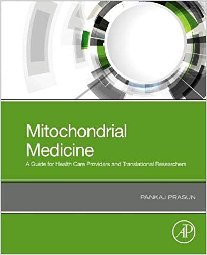 Mitochondrial Medicine: A Primer for Health Care Providers and Translational Researchers-Original PDF
