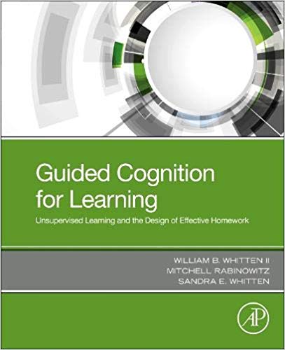 Guided Cognition for Learning: Unsupervised Learning and the Design of Effective Homework-Original PDF