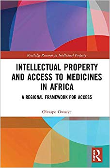 Intellectual Property and Access to Medicines in Africa: A Regional Framework for Access (Routledge Research in Intellectual Property)-Original PDF