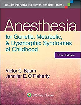 Anesthesia for Genetic, Metabolic, and Dysmorphic Syndromes of Childhood 3rd Edition-EPUB