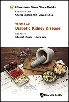 Evidence-based Clinical Chinese Medicine: Volume 10: Diabetic Kidney Disease-Original PDF