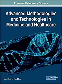 Advanced Methodologies and Technologies in Medicine and Healthcare (Advances in Medical Diagnosis, Treatment, and Care)-Original PDF