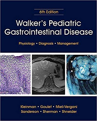 Walker’s Pediatric Gastrointestinal Disease: Pathology, Diagnosis, Management, 2 Volume Set,6th Edition-Original PDF
