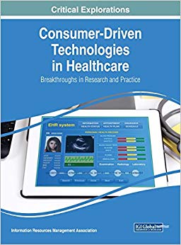 Consumer-Driven Technologies in Healthcare: Breakthroughs in Research and Practice-Original PDF