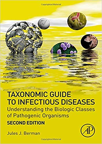 Taxonomic Guide to Infectious Diseases: Understanding the Biologic Classes of Pathogenic Organisms 2nd Edition-Original PDF