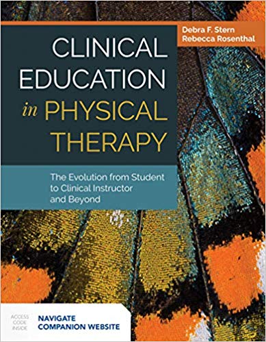Clinical Education in Physical Therapy: The Evolution from Student to Clinical Instructor and Beyond-EPUB