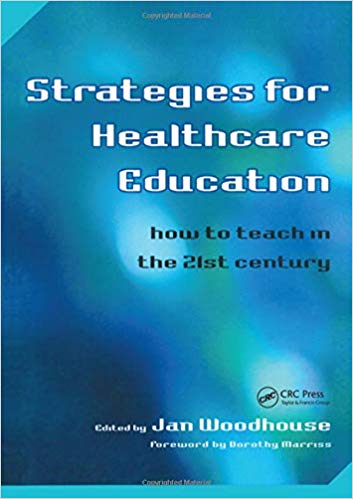 Strategies for Healthcare Education: How to Teach in the 21st Century-Original PDF