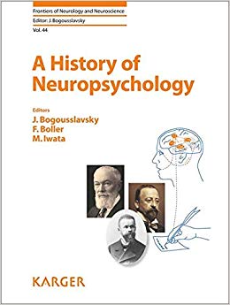 A History of Neuropsychology (Frontiers of Neurology and Neuroscience)-Original PDF