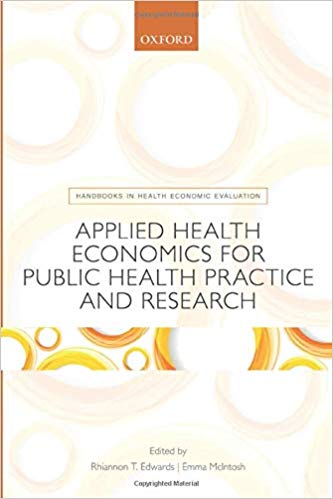 Applied Health Economics for Public Health Practice and Research (Handbooks in Health Economic Evaluation)-Original PDF
