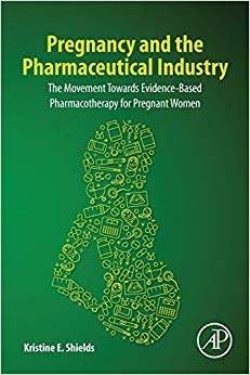 Pregnancy and the Pharmaceutical Industry: The Movement towards Evidence-Based Pharmacotherapy for Pregnant Women-Original PDF